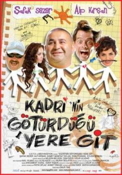 Kadrinn Götürdügü Yere Git